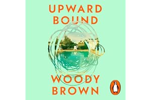 Upward Bound: The New York Times bestselling novel about friendship, connection and the dreams that shape us