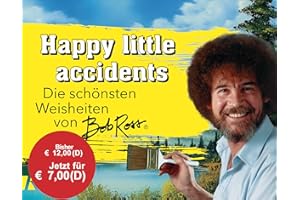 Happy little accidents: Die schönsten Weisheiten von Bob Ross