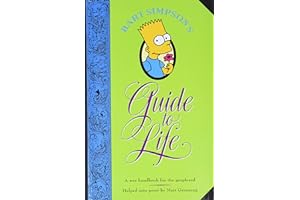 Bart Simpson's Guide to Life: A Wee Handbook for the Perplexed