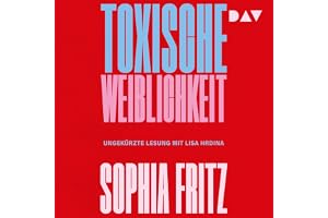 Toxische Weiblichkeit