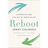 Reboot: Leadership and the Art of Growing Up