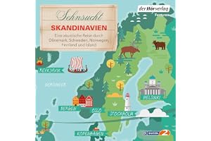 Sehnsucht Skandinavien - Eine akustische Reise durch Dänemark, Schweden, Norwegen, Finnland und Island: Sehnsucht 5