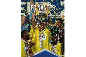 FC Nantes, épopée 2022: L'incroyable saison des Canaris