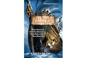 The Wake of the Lorelei Lee: Being an Account of the Further Adventures of Jacky Faber, on Her Way to Botany Bay (8) (Bloody Jack Adventures)