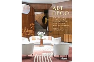 Art Deco: The Twentieth Century's Iconic Decorative Style from Paris, London, and Brussels to New York, Sydney, and Santa Monica