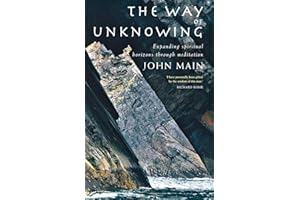 The Way of Unknowing: Expanding Spiritual Horizons Through Meditation