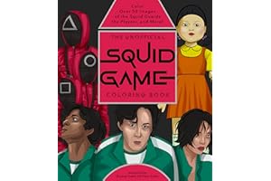The Unofficial Squid Game Coloring Book: Color over 50 Images of the Squid Guards, the Players, and More!