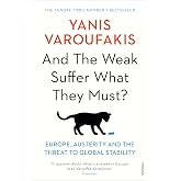 And The Weak Suffer What They Must?: Europe, Austerity and the Threat to Global Stability