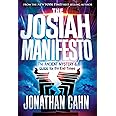 Josiah Manifesto, The: The Ancient Mystery & Guide for the End Times
