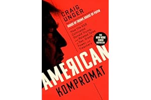 American Kompromat: How the KGB Cultivated Donald Trump, and Related Tales of Sex, Greed, Power, and Treachery