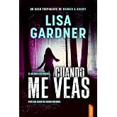 Cuando me veas: Un thriller adictivo e inquietante de la autora bestseller de la serie Quincy &amp; Rainie (serie Warren y Quincy