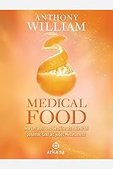 Medical Food: Warum Obst und Gemüse als Heilmittel potenter sind als jedes Medikament Kindle Ausgabe