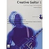 Creative Guitar 1: Cutting-Edge Techniques: Cutting Edge Techniques v. 1