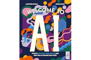 Welcome to AI: What is Artificial Intelligence and how will it change our lives?