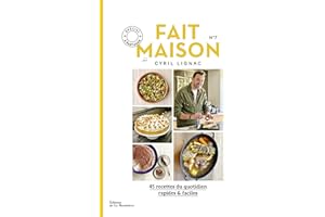Fait maison n°7 par Cyril Lignac