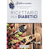Ricettario per diabetici e iperglicemici