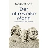 Der alte weiße Mann: Sündenbock der Nation