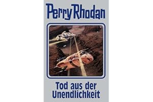 Tod aus der Unendlichkeit: Perry Rhodan Band 165