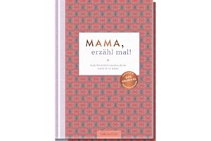 Mama, erzähl mal!: Das Erinnerungsalbum deines Lebens | Das Original. Hochwertige Sonderausgabe des Bestsellers (Elma van Vliet - Erzähl mal!-Reihe im Skandi-Design)