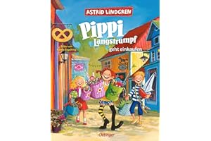 Pippi Langstrumpf geht einkaufen: Kunterbuntes Pippi Langstrumpf-Bilderbuch zum Vorlesen für Kinder ab 4 Jahren