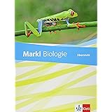 Markl Biologie Oberstufe: Schülerbuch Klassen 10-12 (G8), Klassen 11-13 (G9) (Markl Biologie Oberstufe. Bundesausgabe ab 2018