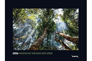 Magische Wälder der Erde - KUNTH Wandkalender 2026: Hochwertiger, bildstarker Kalender mit Spiralbindung im Großformat (KUNTH Wandkalender Black Edition 60 x 45 cm)