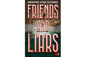 Friends and Liars: Ein atemberaubender Thriller über eine Party, die aus dem Ruder läuft