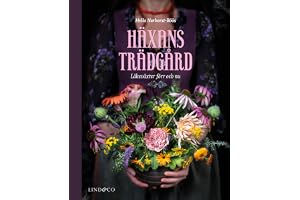 Häxans trädgård : läkeväxter förr och nu