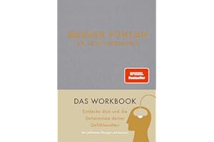 Besser fühlen: Entdecke dich und die Geheimnisse deiner Gefühlswelten | Das Workbook zum Spiegel-Bestseller-Platz-1