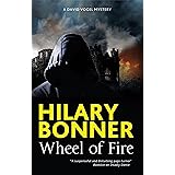 Wheel of Fire: A British Police Procedural: 2 (A David Vogel Mystery)
