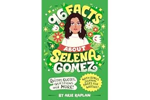 96 Facts About Selena Gomez: Quizzes, Quotes, Questions, and More! With Bonus Journal Pages for Writing!