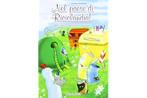 Nel paese di Riciclandia! Alla ricerca... dell'energia perduta. Con CD Audio