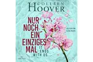Nur noch ein einziges Mal - It ends with us: Lily, Ryle und Atlas 1