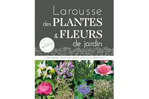 Larousse des plantes et fleurs de jardin