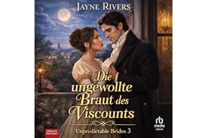 Die ungewollte Braut des Viscounts