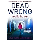 Dead Wrong: An absolutely gripping and suspenseful serial killer thriller (Maggie Jamieson thriller, Book 2)