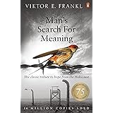 Man's Search For Meaning: The classic tribute to hope from the Holocaust (English Edition)