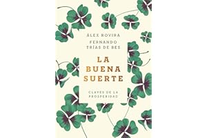 La buena suerte (tapa blanda): Claves de la prosperidad (Autoayuda y superación), versión en español