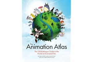 The Animation Atlas: The Ghibliotheque Guide to the World of Animated Film