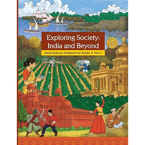 Class 8 NCERT Exploring Society – India and Beyond, Part I, Textbook of Social Science for Grade VIII