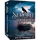 Ser&ccedil;eyi &Ouml;ld&uuml;rmek - 3