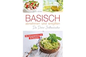 Basisch abnehmen und entgiften: Die Detox-Stoffwechselkur