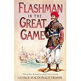 Flashman in the Great Game: From the Flashman Papers, 1856-1858: Book 8
