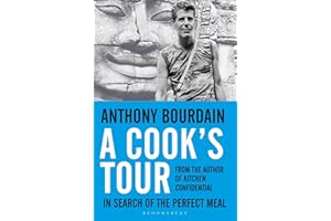 BLOOMSBURY PUBLISHING PLC A Cook's Tour: In Search of the Perfect Meal