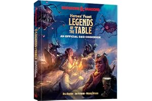 Heroes' Feast Legends of the Table (Dungeons & Dragons): An Official D&D Cookbook
