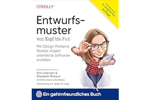 Entwurfsmuster von Kopf bis Fuß: Mit Design Patterns flexible objektorientierte Software erstellen