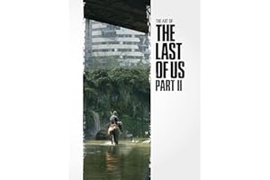 DARK HORSE BOOKS The Art of the Last of Us Part II