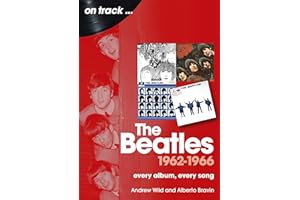The Beatles 1962 to 1966 On Track: Every Album, Every Song