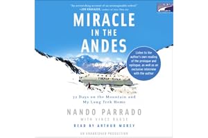 Miracle in the Andes: 72 Days on the Mountain and My Long Trek Home