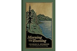 Morning and Evening: A New Edition of the Classic Devotional Based on The Holy Bible, English Standard Version